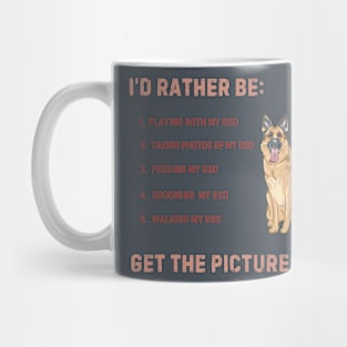 Rather be with my GSD! Mug